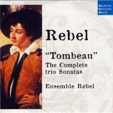 Jean-Fery Rebel - Complete Trio Sonatas - Ensemble Rebel