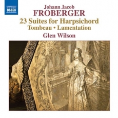 Froberger - 23 Suites for Harpsichord - Glen Wilson