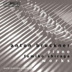Bruckner - Piano Works - Fumiko Shiraga