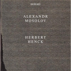 Alexandr Mosolov - Sonata No.2 and No.5, Deux Nocturnes - Herbert Henck
