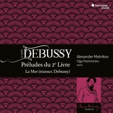 Debussy - Preludes du 2e Livre, La Mer - Alexander Melnikov | Olga Pashchenko