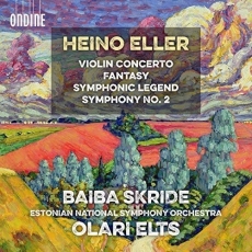Eller - Violin Concerto, Fantasy, Symphonic Legend, Symphony No. 2 - Olari Elts