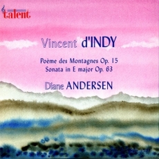 d'Indy - Poeme des Montagnes Op15, Sonata for piano Op 63 - Diane Andersen