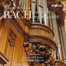 Bach - Complete Organ Works played on Silbermann organs Vol. 18 - Bernhard Klapprott
