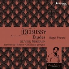 Debussy, Messiaen - Etudes, Fauvettes de l'Herault - Concert des garrigues - Roger Muraro