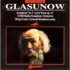 Glazunov - Symphony No. 3 ; Lyric Poem - Rozhdetvensky