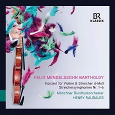 Mendelssohn - Violin Concerto in D minor and String Symphonies Nos. 1-6 - Henry Raudales