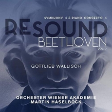 Resound Beethoven - Vol. 7 - Piano Concerto No. 4, Symphony No. 4 - Martin Haselbock