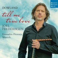 Dowland - Tell Me True Love - Frederiksen
