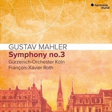 Mahler - Symphony No. 3 - Francois-Xavier Roth