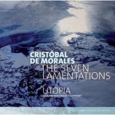 Morales - The Seven Lamentations - Utopia