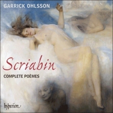 Scriabin - Complete Poemes - Garrick Ohlsson