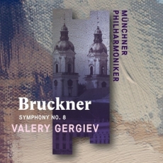 Bruckner - Symphony No. 8 - Valery Gergiev
