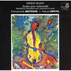 Bloch - Suites for Solo Cello - Emmanuelle Bertrand, Pascal Amoyel
