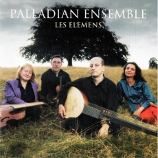 Rebel - Les Elemens - Palladian Ensemble