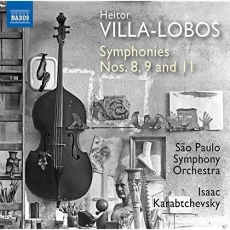 Villa-Lobos - Symphonies Nos. 8, 9 and 11 - Isaac Karabtchevsky