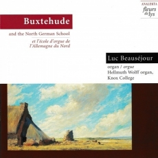 Buxtehude and the North German School - Luc Beausejour