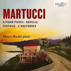 Martucci - 6 Piano Pieces, Novella, Fantasia, 2 Nocturnes - Alberto Miodini