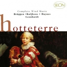 Hotteterre - Complete Wind Music - Barthold Kuijken, Wieland Kuijken, Gustav Leonhardt