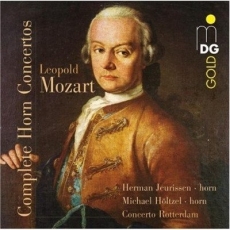 Leopold Mozart - Complete Works for horn and orchestra - Heinz Friesen