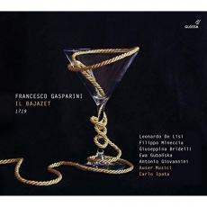 Gasparini - Il Bajazet - Carlo Ipata, Auser Musici