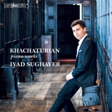 Khachaturian - Piano Works - Iyad Sughayer