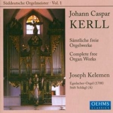 Kerll - Samtliche freie Orgelwerke - Joseph Kelemen