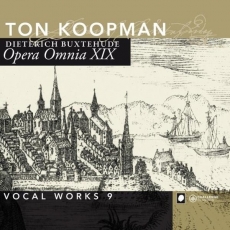 Buxtehude - Opera Omnia XIX - Vocal Works 9 - Ton Koopman