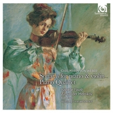 Weber - Sonatas for Piano and Violin, Piano Quartet - Isabelle Faust, Alexander Melnikov
