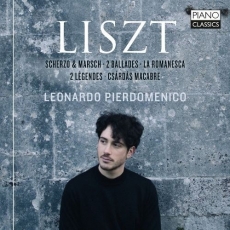 Liszt - Scherzo and Marsch; 2 Ballades; La Romanesca; 2 Legendes; Csardas macabre - Pierdomenico