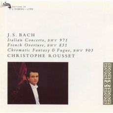 Bach - Italian Concerto, French Ouverture, Chromatic Fantasy and Fugue - Rousset