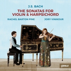 Bach - The Sonatas for Violin and Harpsichord - Rachel Barton Pine, Jory Vinikour
