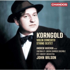 Korngold - Violin Concerto and String Sextet - Andrew Haveron