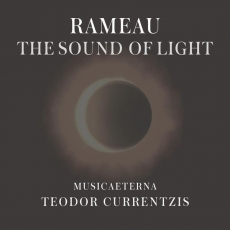 Rameau - The Sound of Light - Teodor Currentzis
