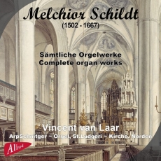 Melchior Schildt - Complete organ works - Vincent van Laar