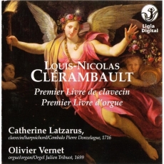 Clerambault - Premier Livre de clavecin. Premier Livre d'orgue - Catherine Latzarus, Olivier Vernet