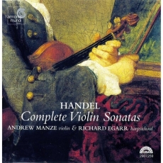 Handel - Complete Violin Sonatas - Andrew Manze, Richard Egarr