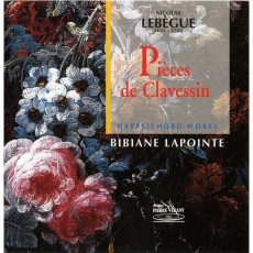 Lebegue - Pieces de Clavessin - Bibiane Lapointe