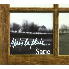 Satie - Apres la pluie ... - Pascal Roge