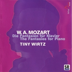 Mozart - Die Fantasien fur Klavier. The Fantasies for Piano - Tiny Wirtz