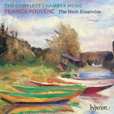 Poulenc - The Complete Chamber Music - The Nash Ensemble