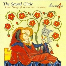 Anonymous 4: The Second Circle: Love Songs of Francesco Landini
