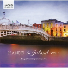 Handel in Ireland, Vol. 1 - Bridget Cunningham