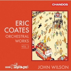 Coates - Orchestral Works, Vol. 2 - John Wilson