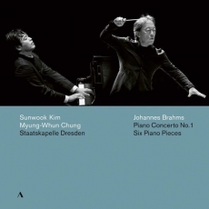Brahms - Piano Concerto No. 1 and 6 Piano Pieces, Op. 118 - Myung-Whun Chung, Sunwook Kim