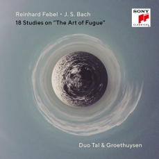 Bach and Reinhard Febel - 18 Studies on 'The Art of Fugue' - Yaara Tal, Andreas Groethuysen