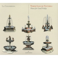 Victoria - Music for Good Friday - La Colombina