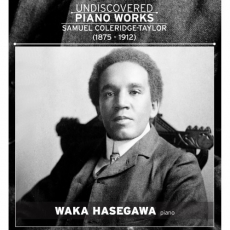 Coleridge-Taylor - Undiscovered Piano Works - Waka Hasegawa