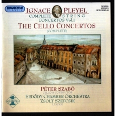 Pleyel - The Cello Concertos (Complete) - Peter Szabo