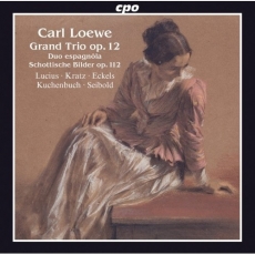 Carl Loewe - Grand Trio - Henning Lucius